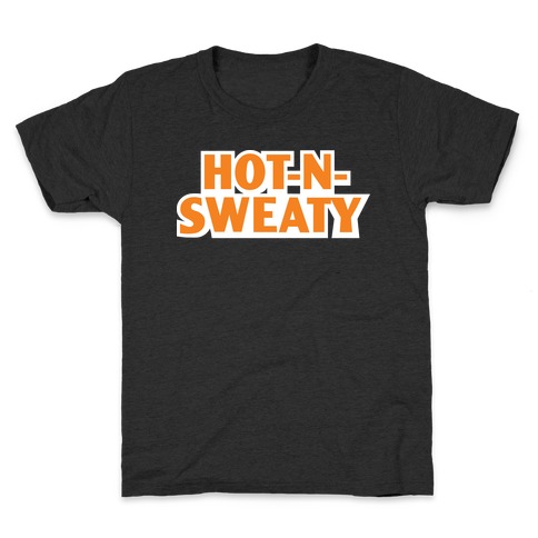 Hot-N-Sweaty Parody Kids T-Shirt
