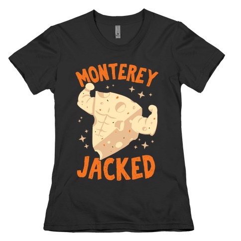 Monterey Jacked Womens T-Shirt