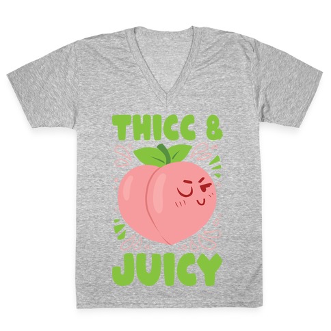 Thicc And Juicy V-Neck Tee Shirt