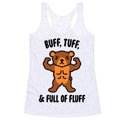 Buff, Tuff, & Full of Fluff Racerback Tank Top